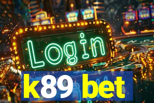 k89 bet